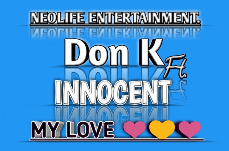[Music] Innocent ft. Don K – My Love