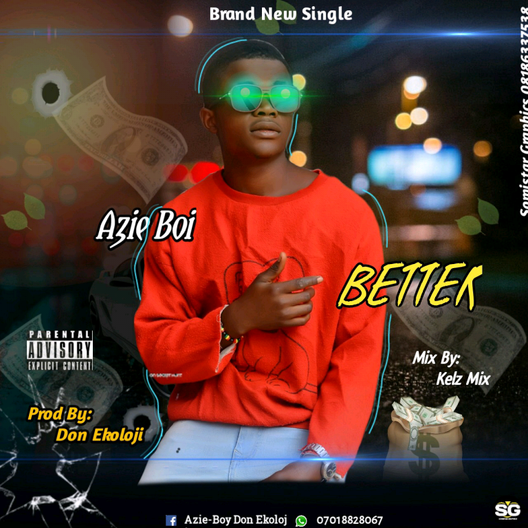 [Music] Azie Boi – Better