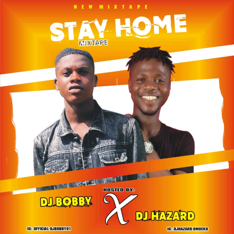 [DJ Mix]DJ Hazard X DJ Bobby_-_ Stay At Home Mixtape