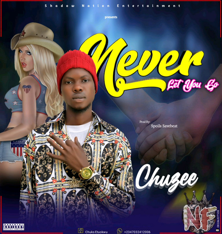 Chuzee – Never Let You Go