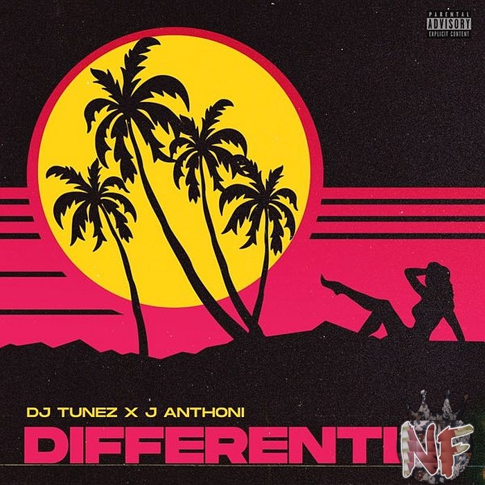 [Music] DJ Tunez ft. J. Anthoni – Differently Mp3