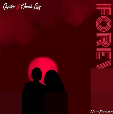 Gyakie Ft Omah Lay – Forever Remix Mp3 Download (My Heart Beats For You)