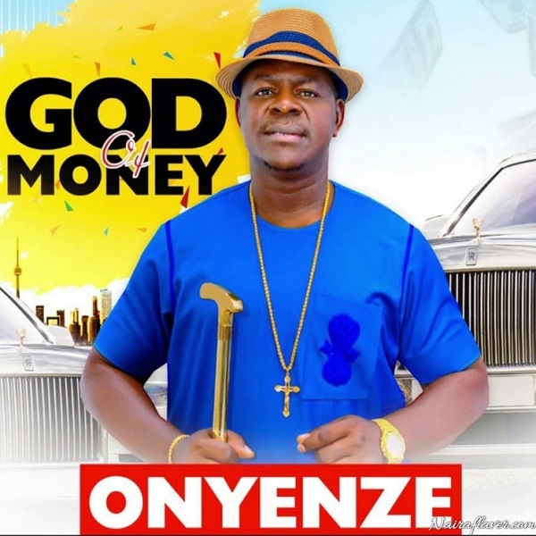 Onyenze – God of Money