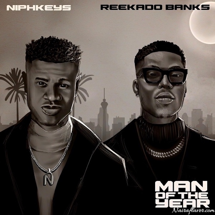 Niphkeys Ft Reekado Banks – Man Of The Year