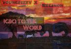 YoungFizzy X Regino - IGBO TO THE WORLD