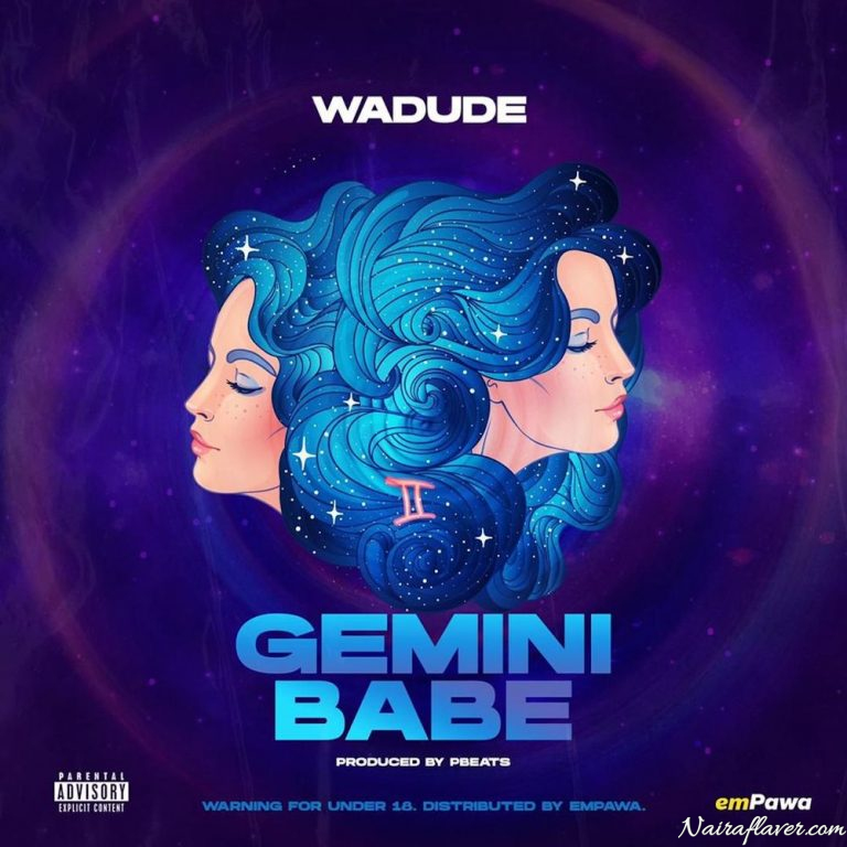 Wadude – Gemini Babe