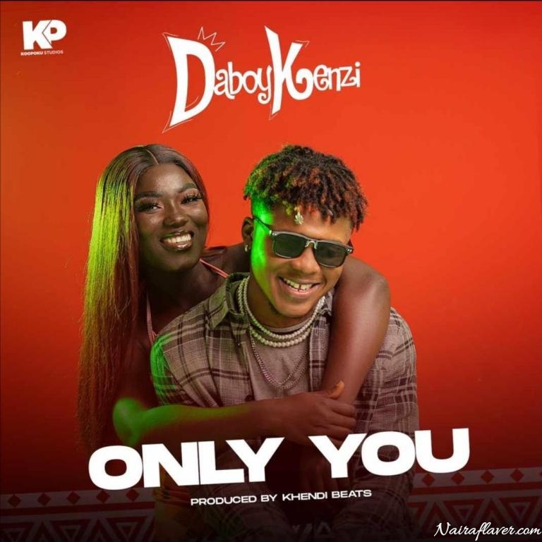 Daboy Kenzi – Only You