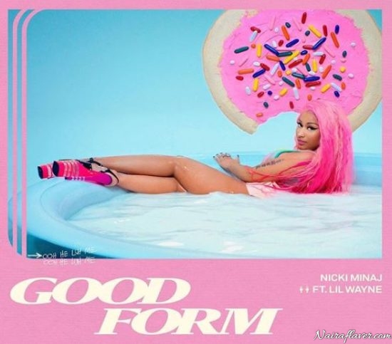 Nicki Minaj Ft Lil Wayne – Good Form