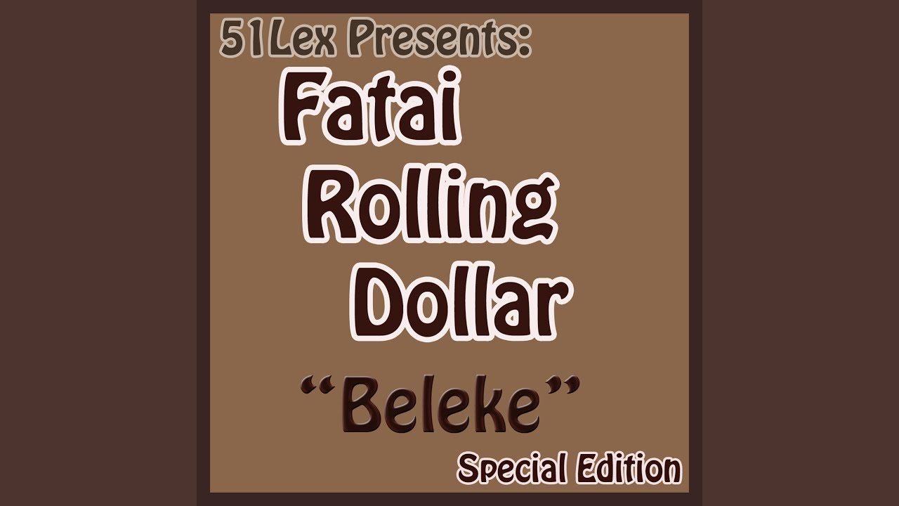 Fatai Rolling Dollar - Eko Akete