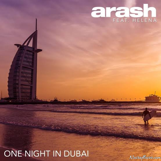 Arash Ft Helena – One Night In Dubai