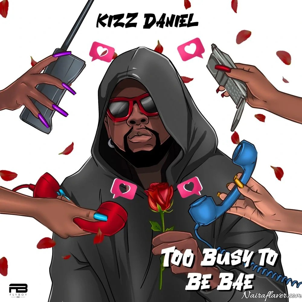 Kizz Daniel – Some Of Us Too Busy To Be Bae