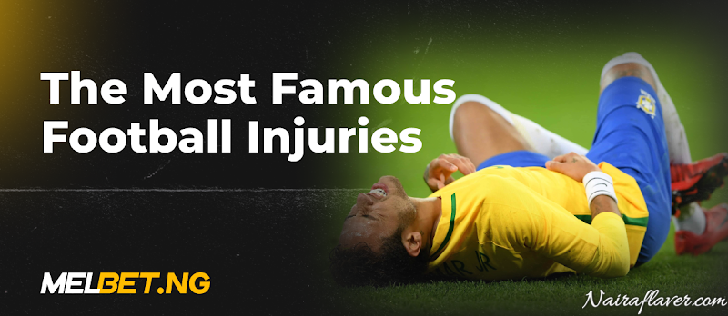 The Most Famous Football Injuries