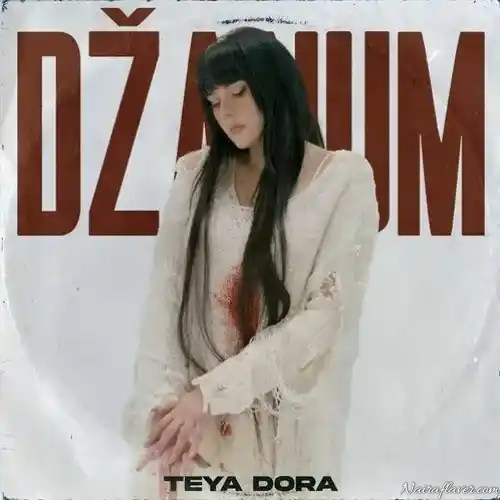 Teya Dora – Džanum